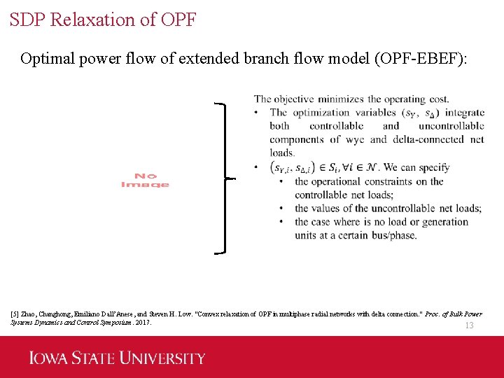 SDP Relaxation of OPF Optimal power flow of extended branch flow model (OPF-EBEF): [5]