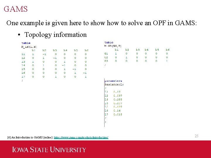 GAMS One example is given here to show to solve an OPF in GAMS: