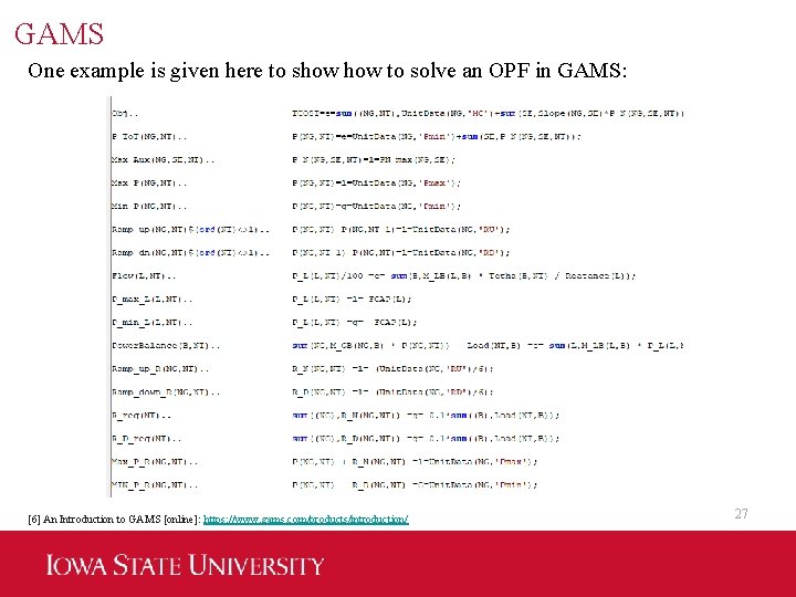 GAMS One example is given here to show to solve an OPF in GAMS: