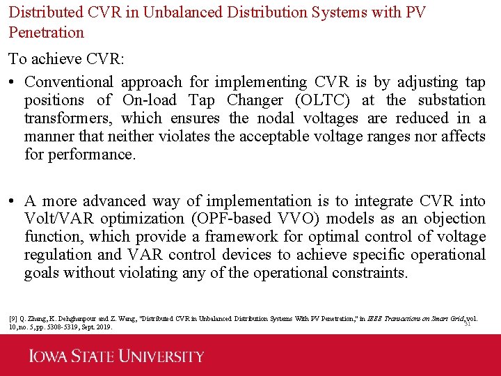 Distributed CVR in Unbalanced Distribution Systems with PV Penetration To achieve CVR: • Conventional