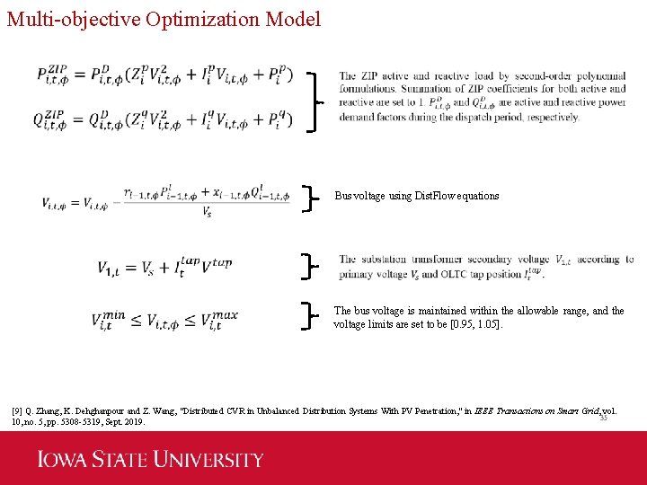 Multi-objective Optimization Model Bus voltage using Dist. Flow equations The bus voltage is maintained