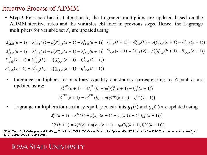 Iterative Process of ADMM [9] Q. Zhang, K. Dehghanpour and Z. Wang, "Distributed CVR