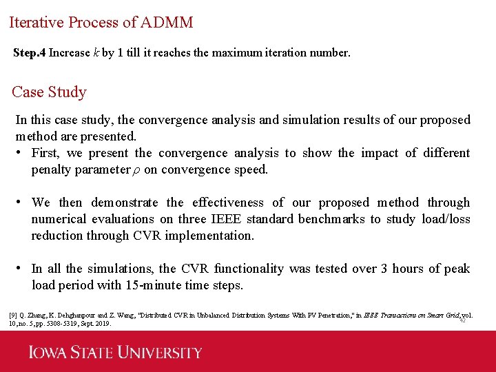 Iterative Process of ADMM Step. 4 Increase k by 1 till it reaches the