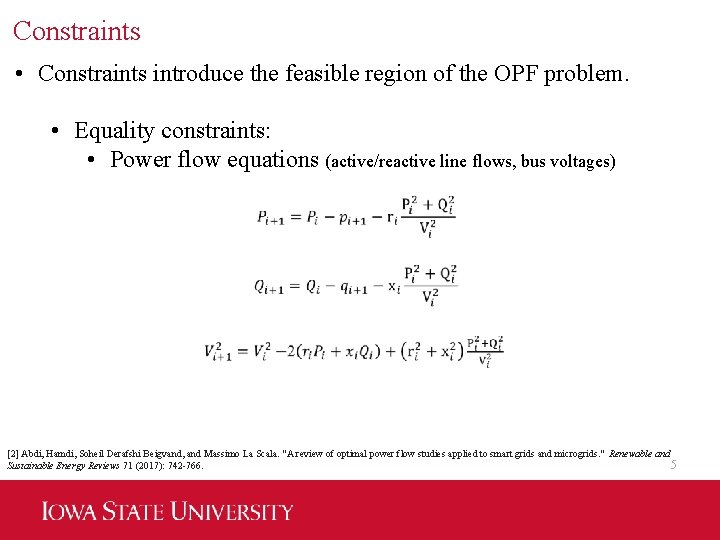 Constraints • Constraints introduce the feasible region of the OPF problem. • Equality constraints: