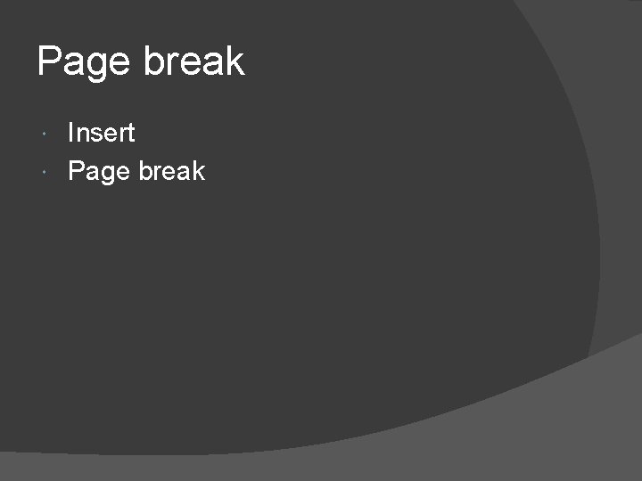 Page break Insert Page break 