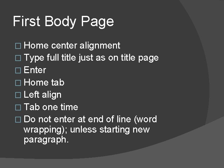 First Body Page � Home center alignment � Type full title just as on
