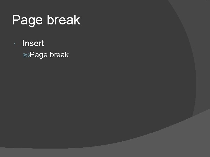 Page break Insert Page break 