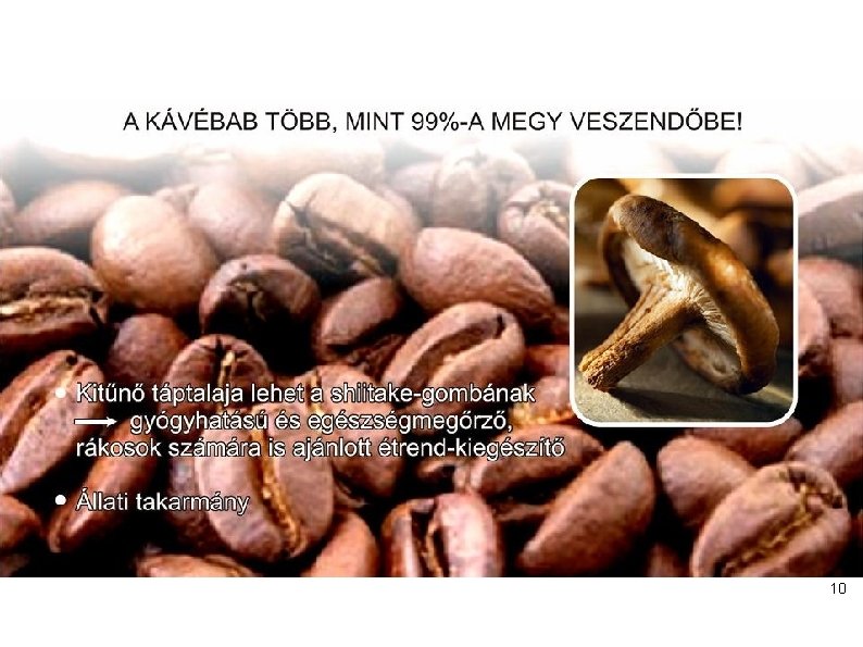 Kávé sokrétű felhasználása 10 
