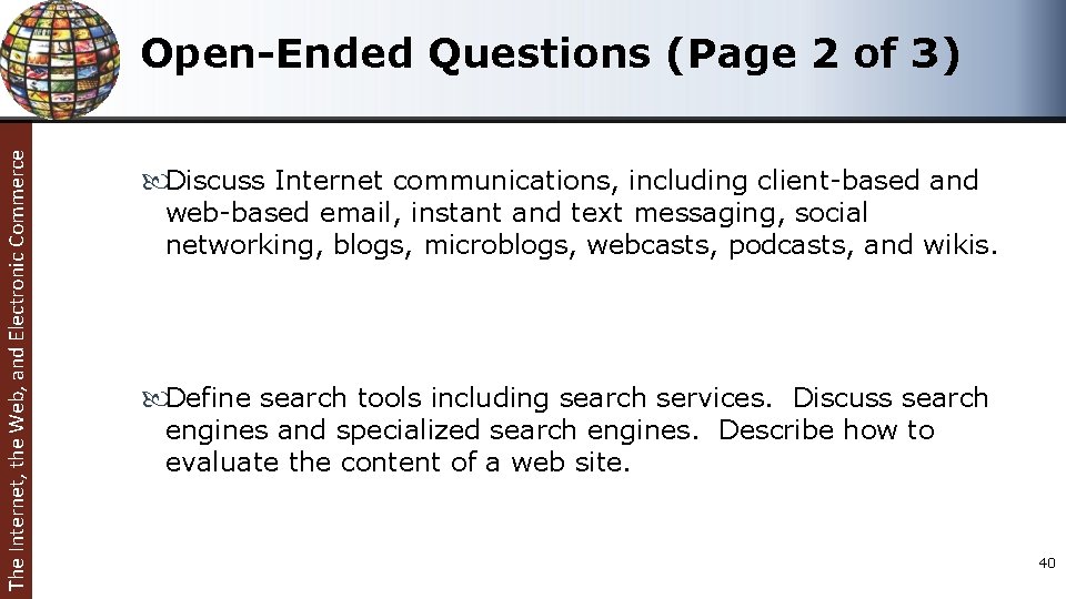 The Internet, the Web, and Electronic Commerce Open-Ended Questions (Page 2 of 3) Discuss