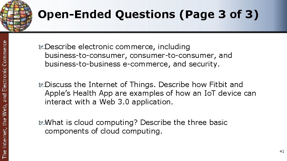 The Internet, the Web, and Electronic Commerce Open-Ended Questions (Page 3 of 3) Describe