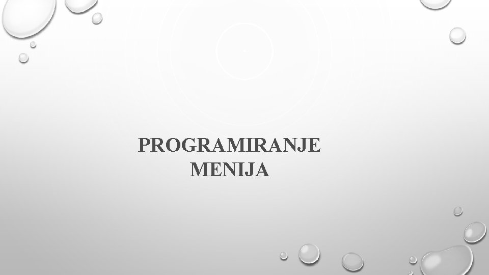 PROGRAMIRANJE MENIJA 