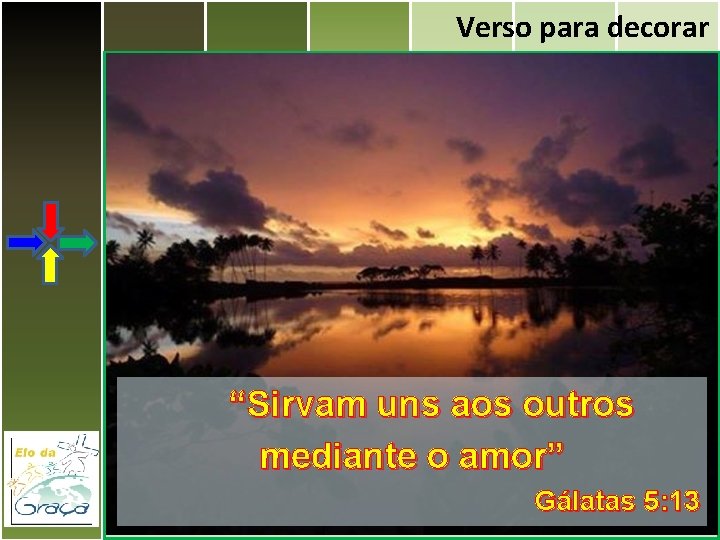 Verso para decorar “Sirvam uns aos outros mediante o amor” Gálatas 5: 13 