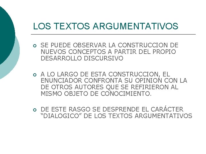 LOS TEXTOS ARGUMENTATIVOS SE PUEDE OBSERVAR LA CONSTRUCCION DE NUEVOS CONCEPTOS A PARTIR DEL