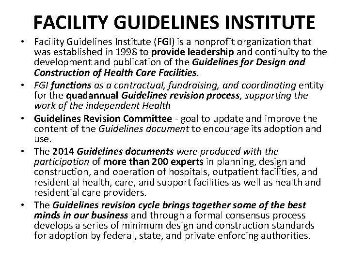 FACILITY GUIDELINES INSTITUTE • Facility Guidelines Institute (FGI) is a nonprofit organization that was