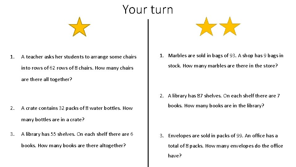 Your turn 1. A teacher asks her students to arrange some chairs 1. Marbles