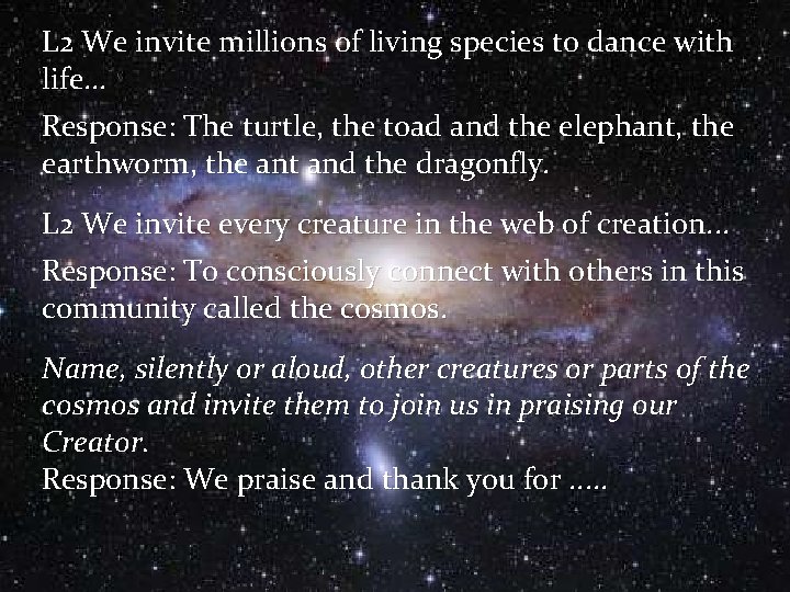 L 2 We invite millions of living species to dance with life. . .