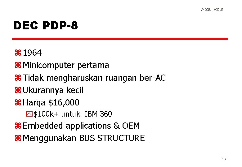 Abdul Rouf DEC PDP-8 z 1964 z Minicomputer pertama z Tidak mengharuskan ruangan ber-AC