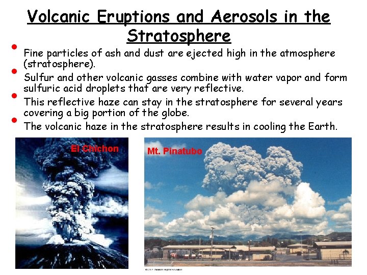  • • Volcanic Eruptions and Aerosols in the Stratosphere Fine particles of ash