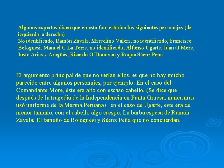 Algunos expertos dicen que en esta foto estarían los siguientes personajes (de izquierda a