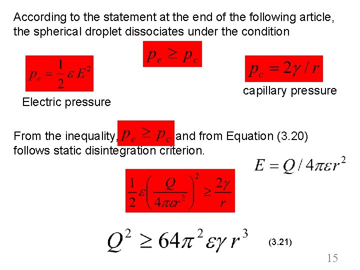 According to the statement at the end of the following article, the spherical droplet