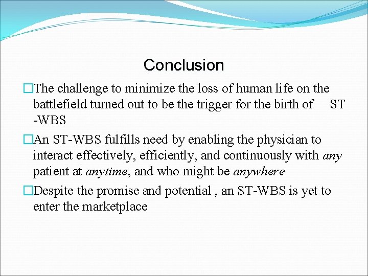 Conclusion �The challenge to minimize the loss of human life on the battlefield turned Conclusion �The challenge to minimize the loss of human life on the battlefield turned
