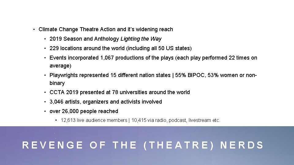  • Climate Change Theatre Action and it’s widening reach • 2019 Season and