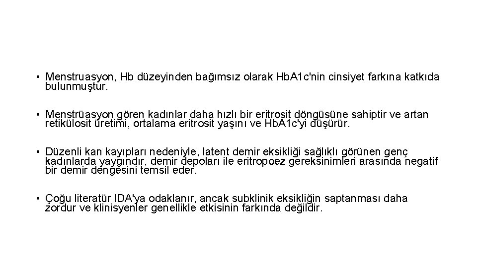  • Menstruasyon, Hb düzeyinden bağımsız olarak Hb. A 1 c'nin cinsiyet farkına katkıda