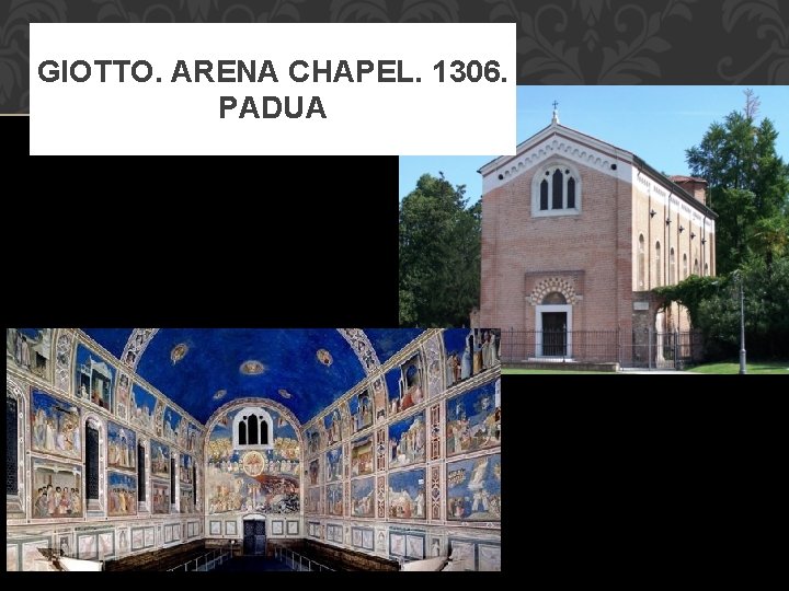 GIOTTO. ARENA CHAPEL. 1306. PADUA 