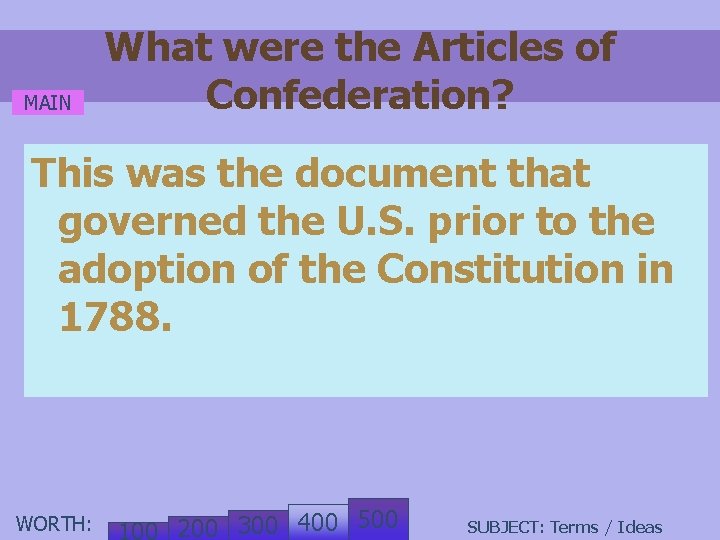 MAIN What were the Articles of Confederation? This was the document that governed the