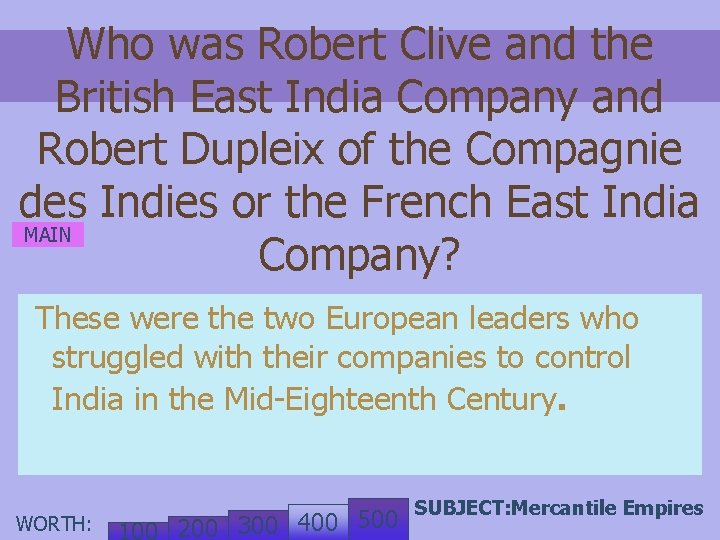 Who was Robert Clive and the British East India Company and Robert Dupleix of