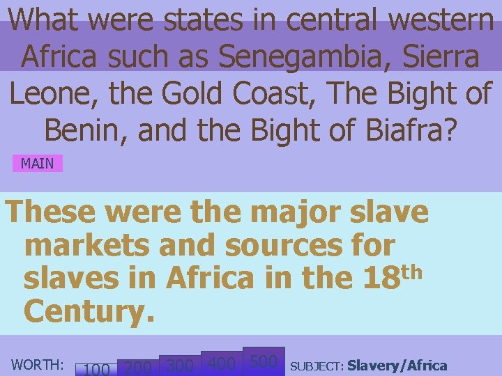 What were states in central western Africa such as Senegambia, Sierra Leone, the Gold