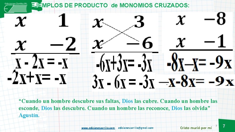 EJEMPLOS DE PRODUCTO de MONOMIOS CRUZADOS: “Cuando un hombre descubre sus faltas, Dios las