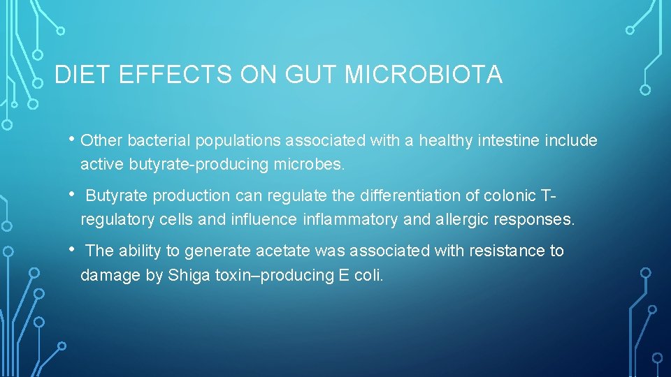 DIET EFFECTS ON GUT MICROBIOTA • Other bacterial populations associated with a healthy intestine