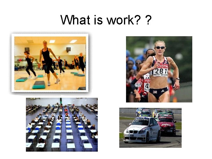 What is work? ? 