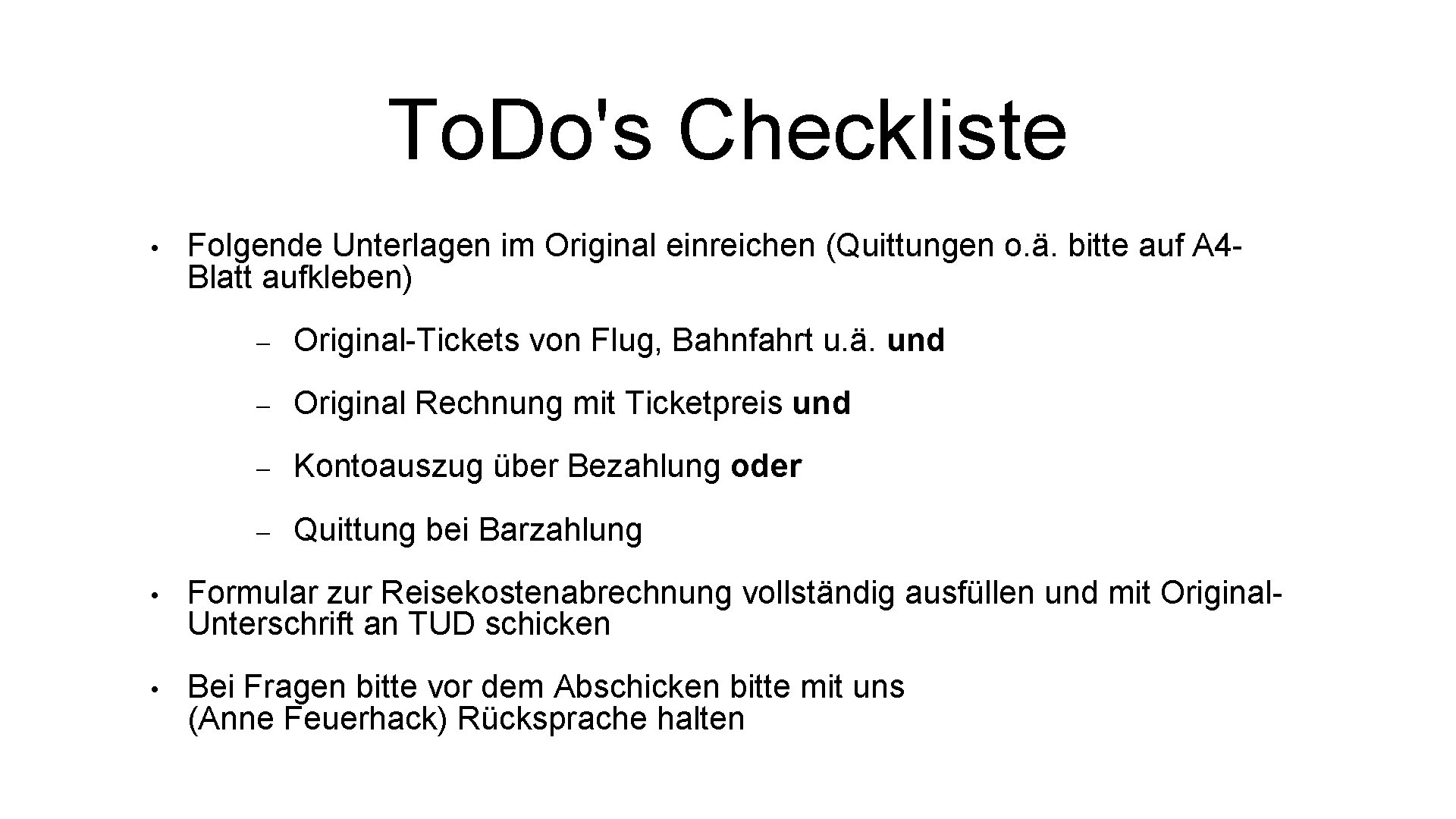 To. Do's Checkliste • Folgende Unterlagen im Original einreichen (Quittungen o. ä. bitte auf