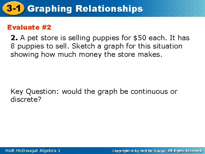 3 -1 Graphing Relationships Evaluate #2 2. A pet store is selling puppies for 3 -1 Graphing Relationships Evaluate #2 2. A pet store is selling puppies for