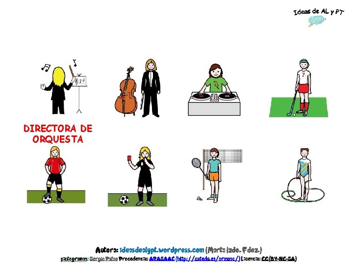 DIRECTORA DE ORQUESTA MÚSICA DJ (DISC JOCKEY) GOLFISTA FUTBOLISTA ARBITRO TENISTA GIMNASTA 