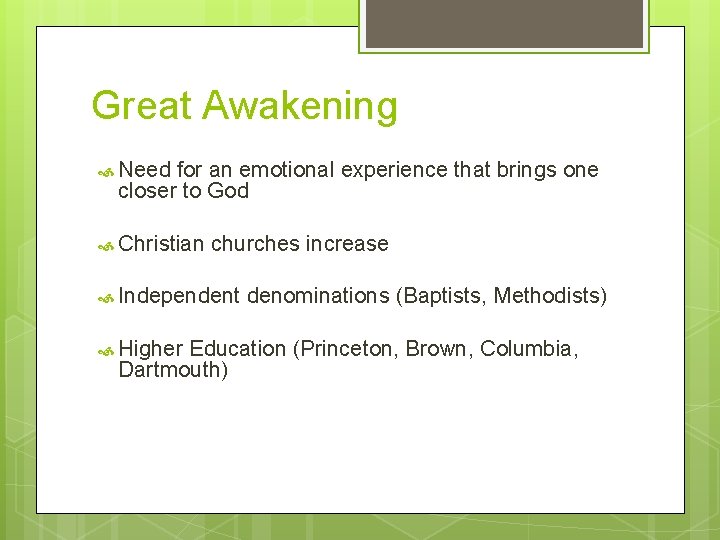 Great Awakening Need for an emotional experience that brings one closer to God Christian
