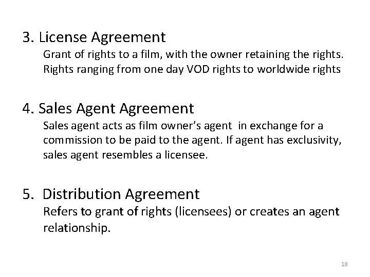 3. License Agreement Grant of rights to a film, with the owner retaining the