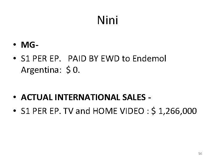Nini • MG • S 1 PER EP. PAID BY EWD to Endemol Argentina: