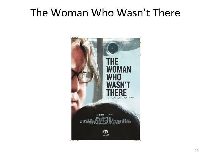 The Woman Who Wasn’t There 92 