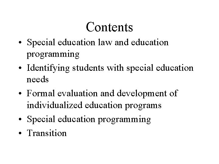 Contents • Special education law and education programming • Identifying students with special education