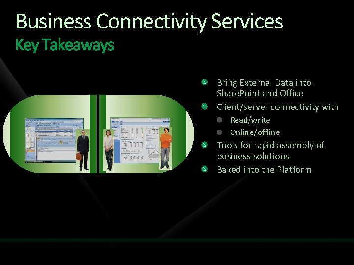 Business Connectivity Services Bring External Data into Share. Point and Office Client/server connectivity with