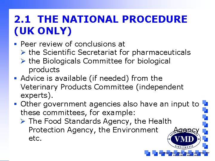 2. 1 THE NATIONAL PROCEDURE (UK ONLY) § Peer review of conclusions at Ø