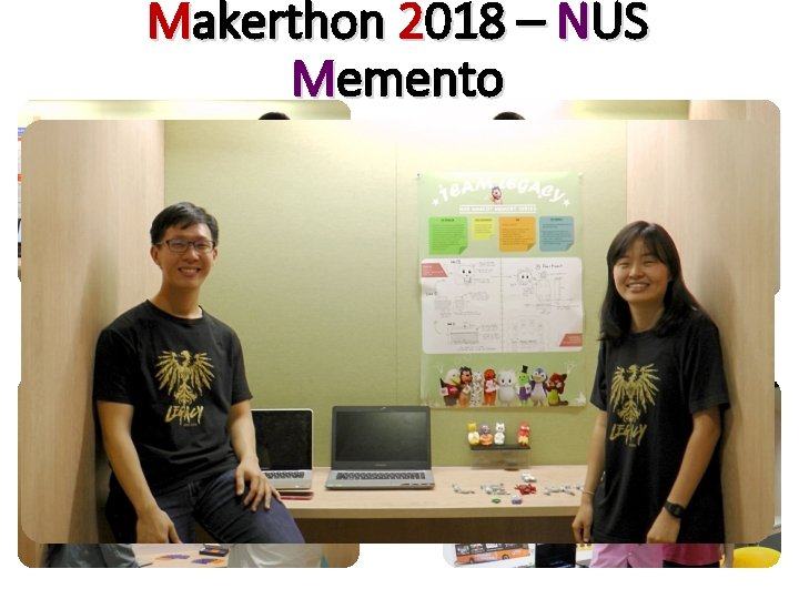 Makerthon 2018 – NUS Memento 