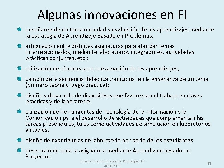 Algunas innovaciones en FI enseñanza de un tema o unidad y evaluación de los