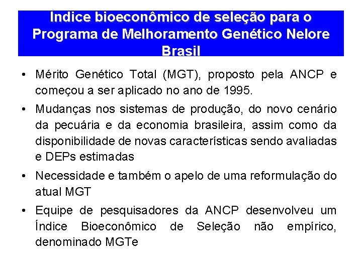 Índice bioeconômico de seleção para o Programa de Melhoramento Genético Nelore Brasil • Mérito