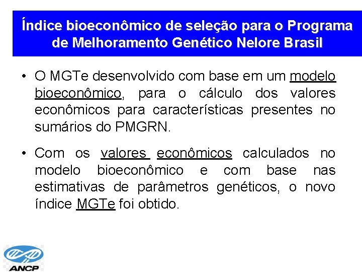 Índice bioeconômico de seleção para o Programa de Melhoramento Genético Nelore Brasil • O