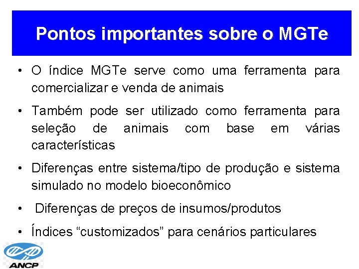 Pontos importantes sobre o MGTe • O índice MGTe serve como uma ferramenta para