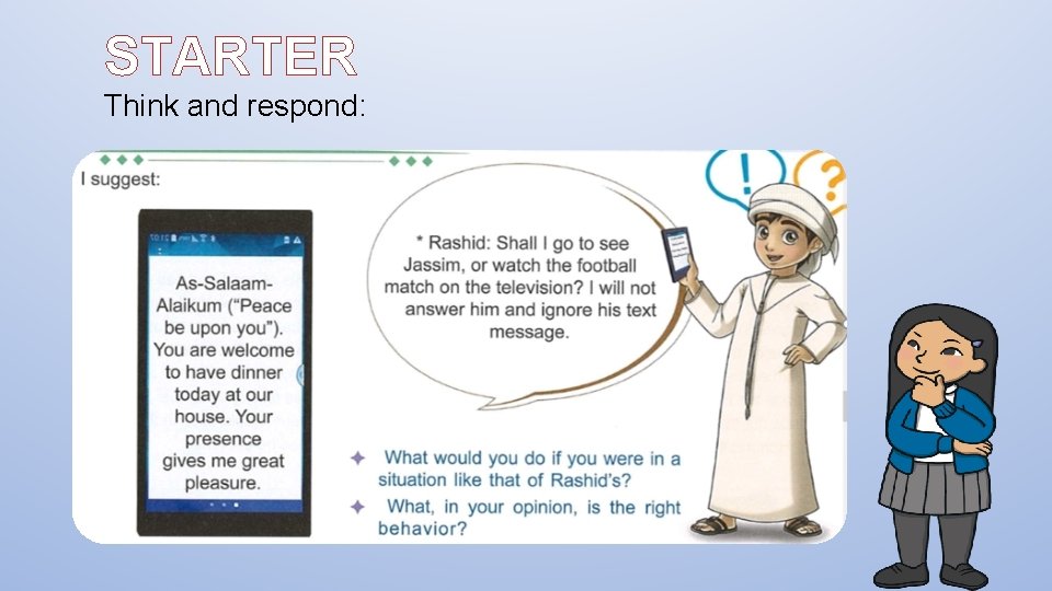 STARTER Think and respond: 